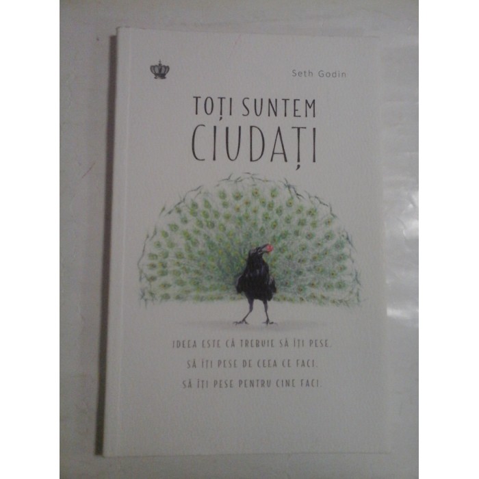    TOTI  SUNTEM  CIUDATI  -  Seth  GODIN 